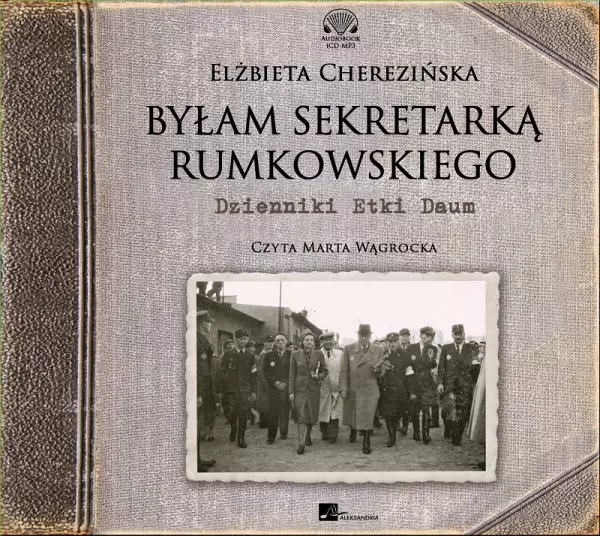 Byłam sekretarką Rumkowskiego. Dzienniki Etki Daum. Audiobook - Audiobooki