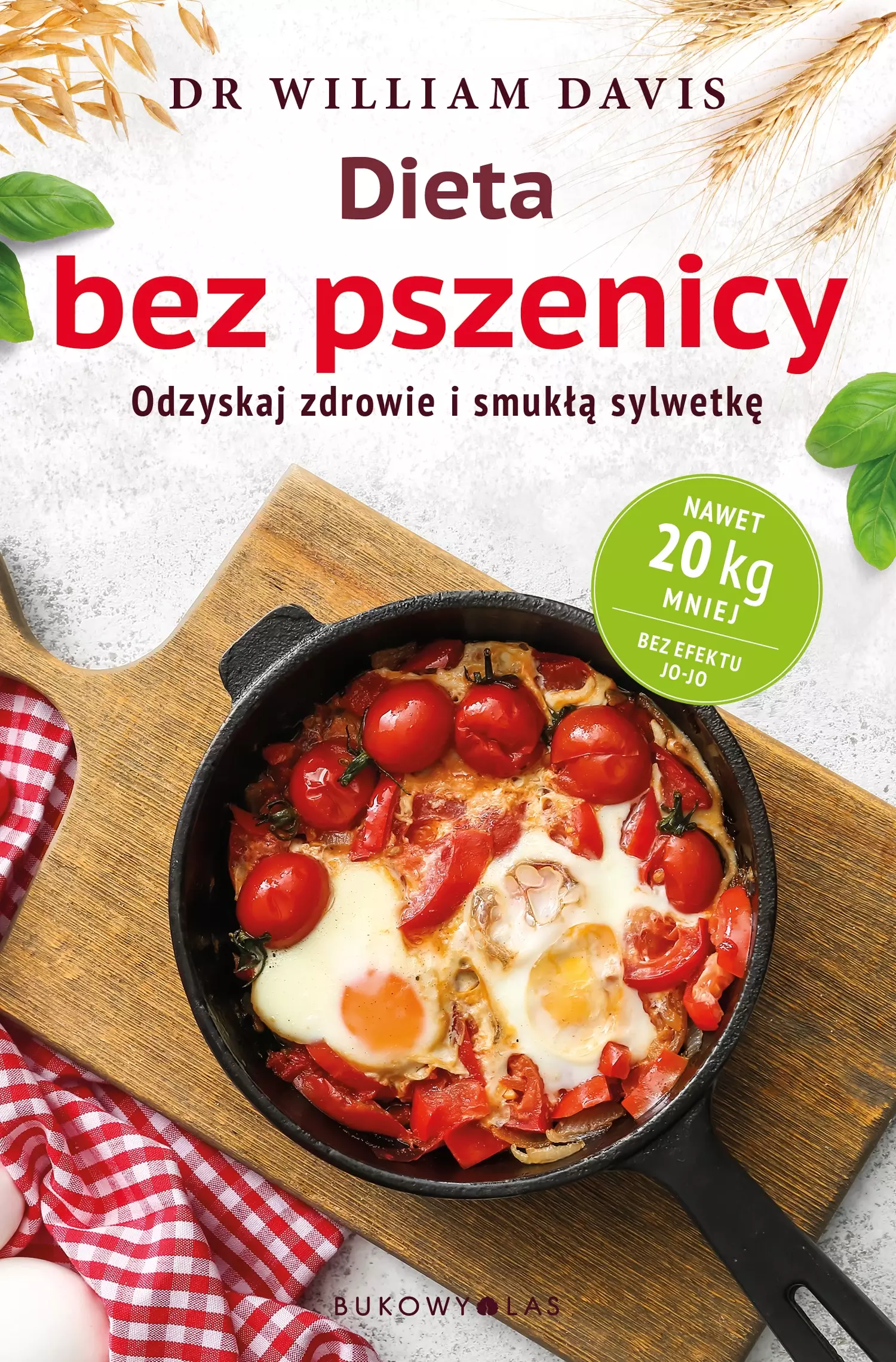 Dieta bez pszenicy. Jak pozbyć się pszennego brzucha i być zdrowym - Książki