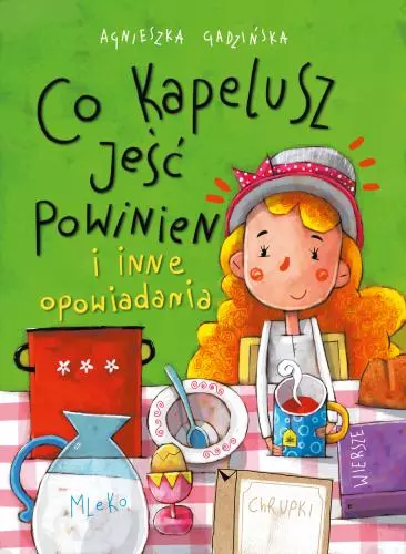 Co kapelusz jeść powinien i inne opowiadania - Książki