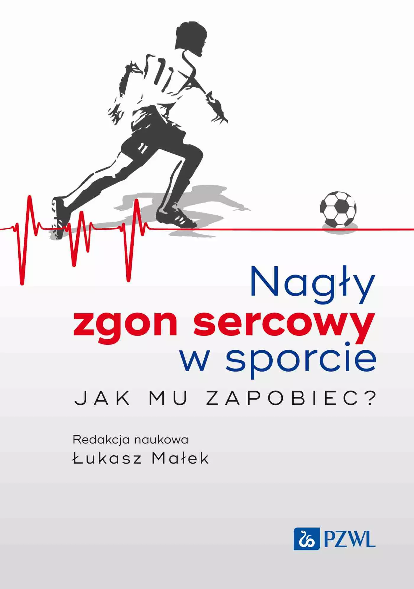 Nagły zgon sercowy w sporcie. Jak mu zapobiec? - Książki