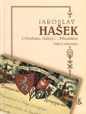 O Podhalu, Galicji i... Piłsudskim. Szkice nieznane - Książki