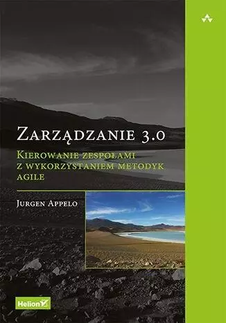Zarządzanie 3.0. Kierowanie zespołami z... - Książki