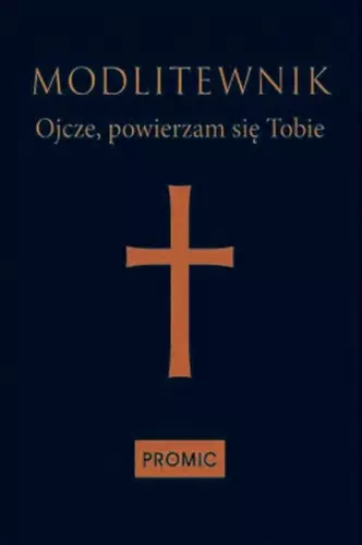 Modlitewnik Ojcze powierzam się Tobie - Książki