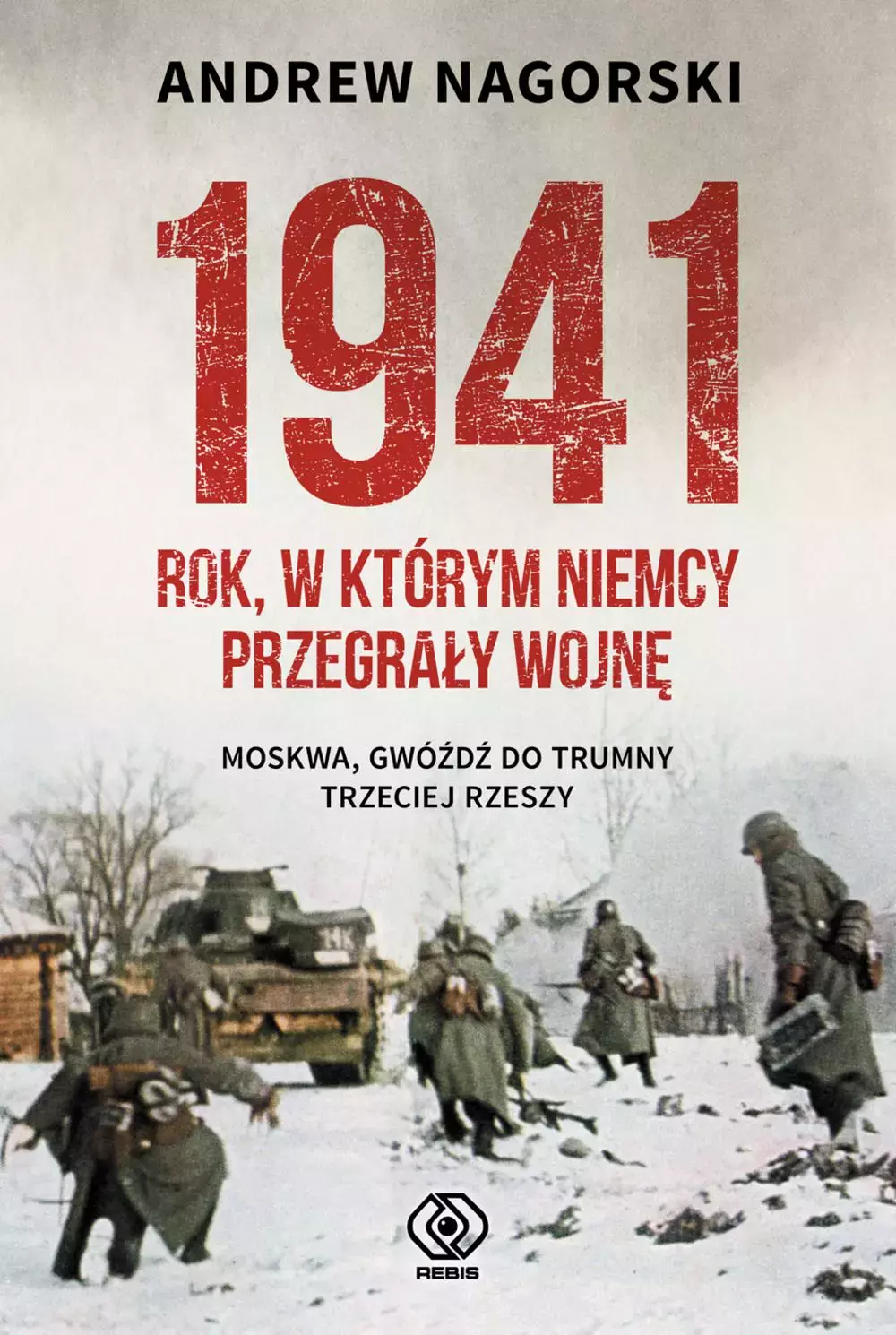 1941. Rok, w którym Niemcy przegrały wojnę - Książki