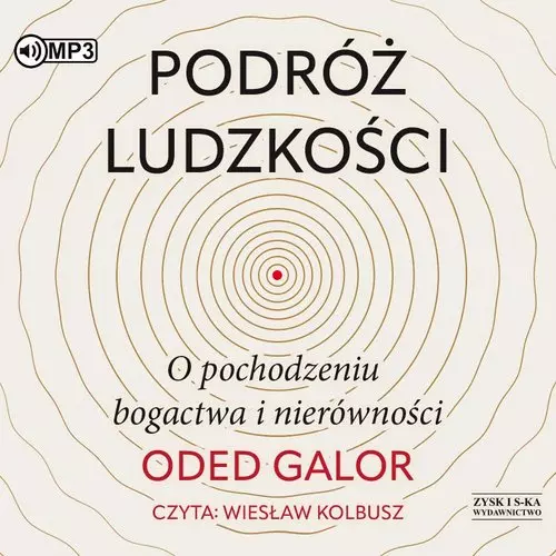 Podróż ludzkości: o pochodzeniu bogactwa i nierówności. Audiobook - Audiobooki