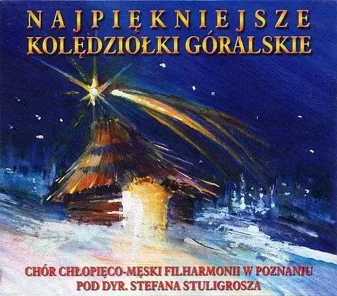 Najpiękniejsze kolędziołki góralskie CD - Książki