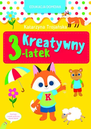 Edukacja domowa. Kreatywny 3-latek - Książki
