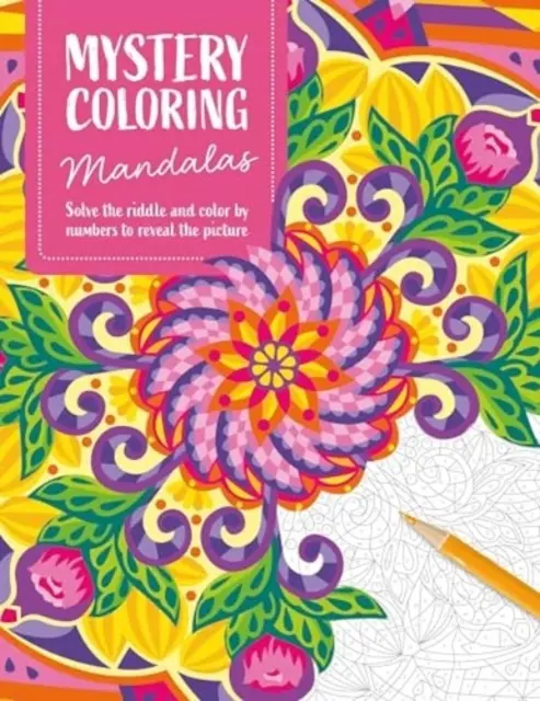 Mystery Coloring Mandalas: Solve the Riddle and Color by Numbers to Reveal the Picture - Książki