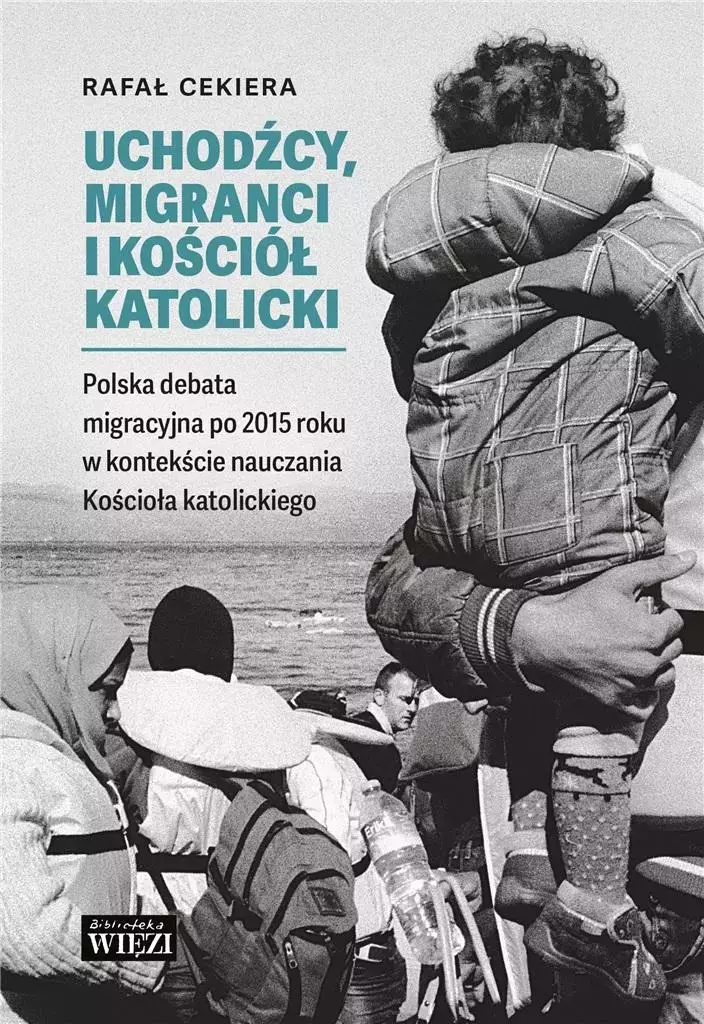 Uchodźcy, migranci i Kościół katolicki - Książki
