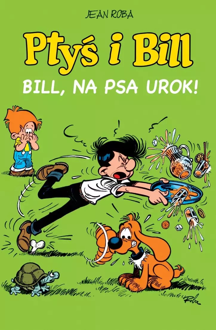 Ptyś i Bill. Tom 6. Bill, na psa urok - Książki