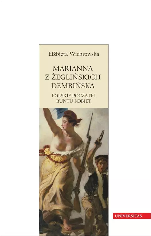 Marianna z Żeglińskich Dembińska. Polskie początki buntu kobiet - Książki
