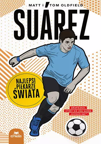 Suarez. Najlepsi piłkarze świata - Książki