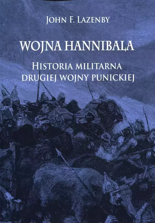 Wojna Hannibala. Historia militarna drugiej wojny - Książki