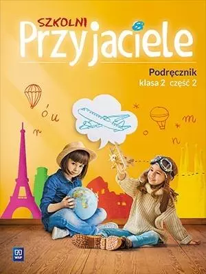 Szkolni Przyjaciele. Podręcznik. Klasa 2. Część 2, wydanie 2 - Książki