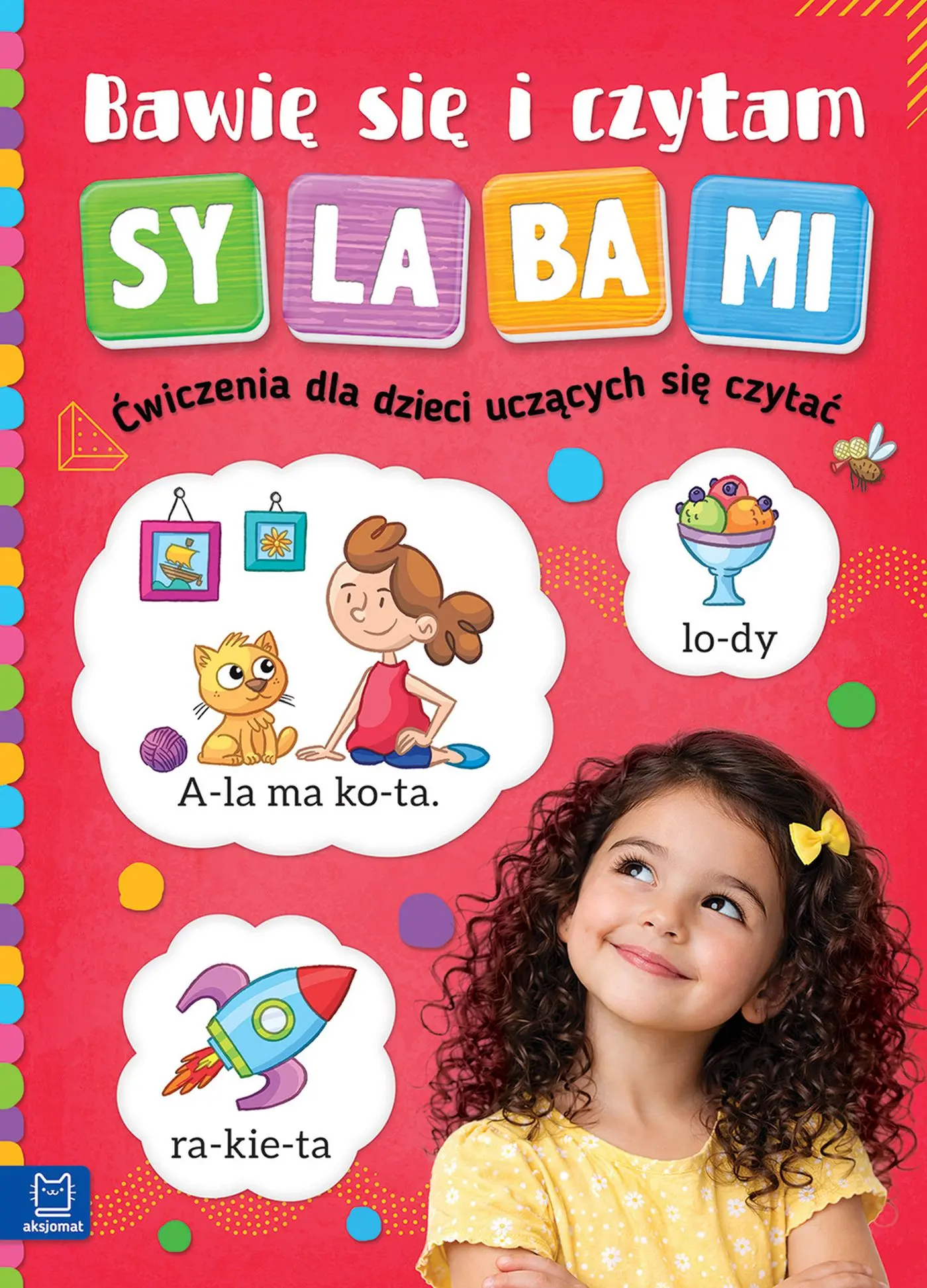 Bawię się i czytam sylabami. Ćwiczenia dla dzieci uczących się czytać. - Książki
