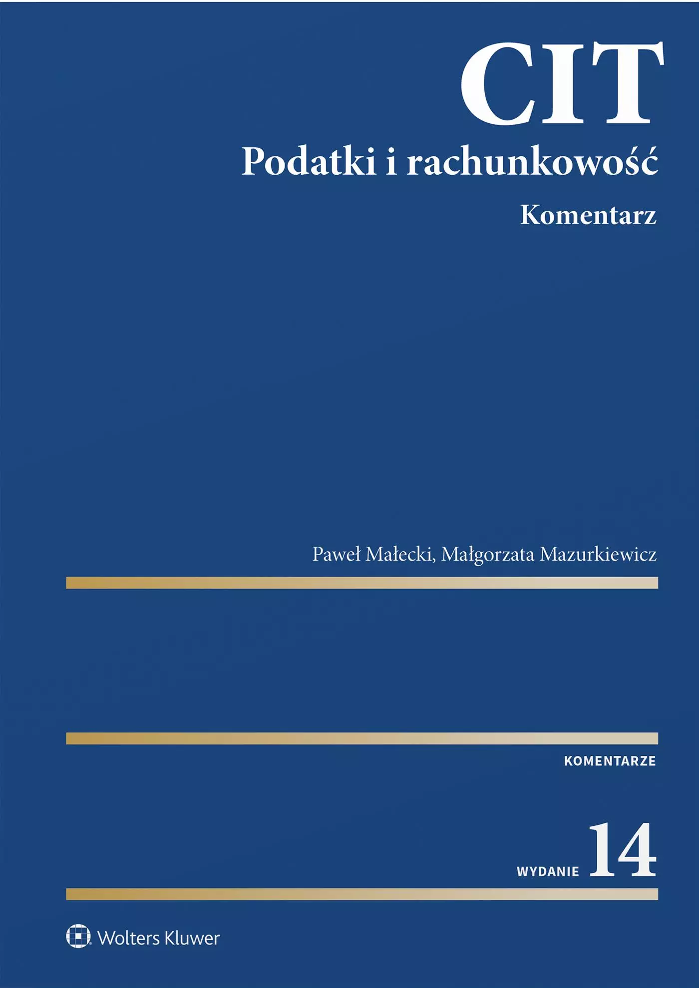 CIT. Komentarz. Podatki i rachunkowość wyd. 2023 - Książki