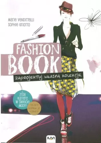 Fashion Book. Zaprojektuj własną kolekcję - Książki