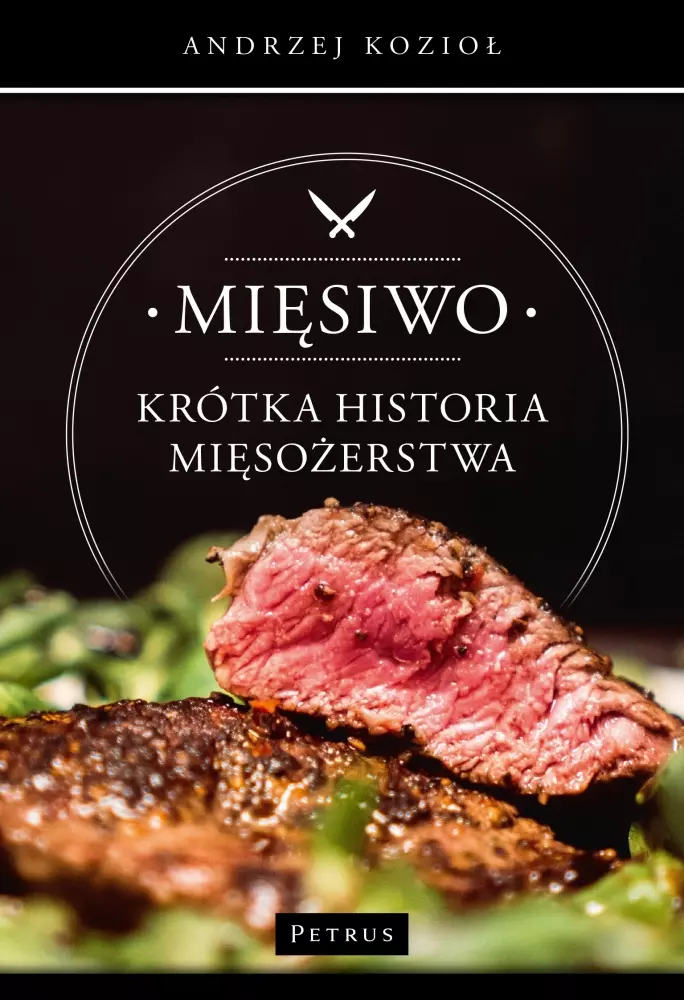 Mięsiwo. Krótka historia mięsożerstwa - Książki