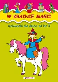 W krainie magii. Malowanki od lat 2 - Książki
