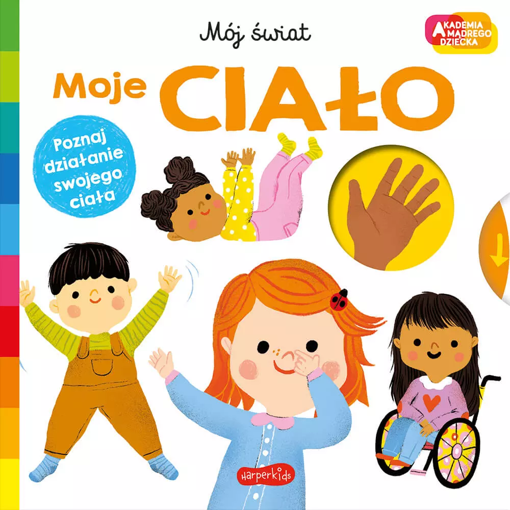 Moje ciało. Akademia Mądrego Dziecka. Mój świat - Książki