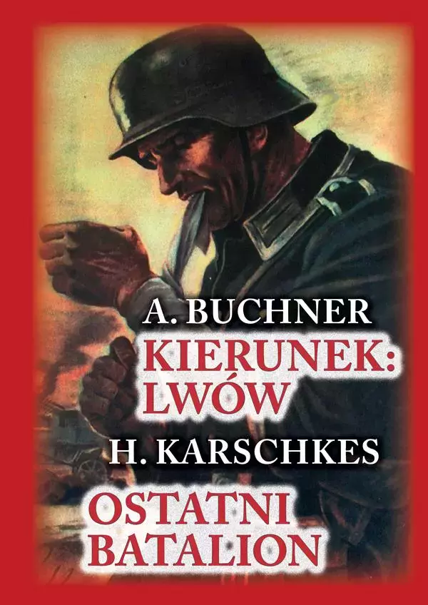 Kierunek Lwów. Ostatni batalion - Książki