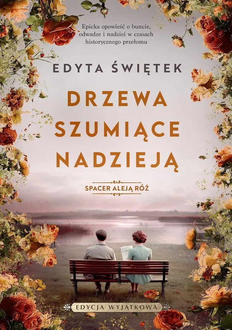 Spacer Aleją Róż T.3 Drzewa szumiące nadzieją - Książki