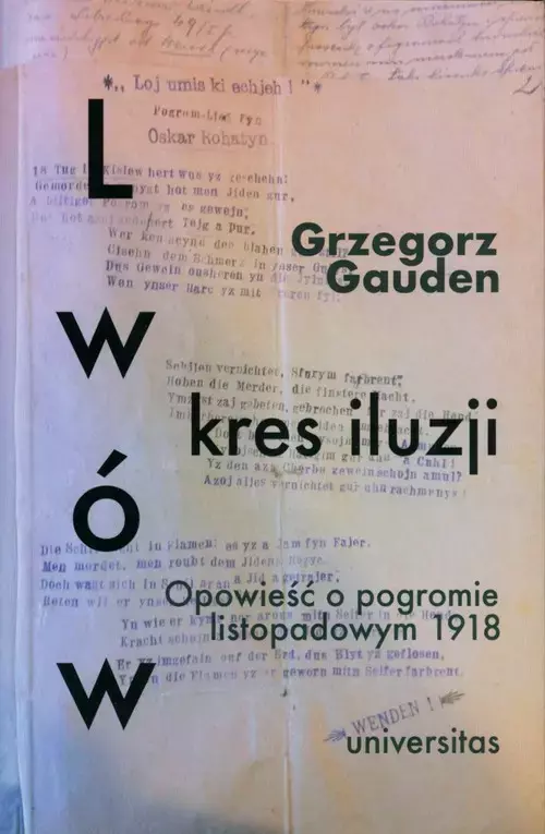 Lwów – kres iluzji. Opowieść o pogromie listopadowym 1918 - Książki