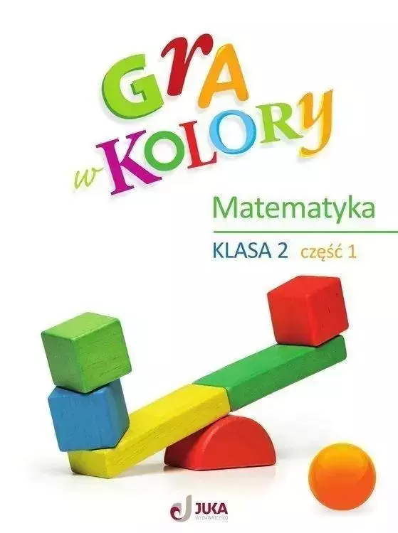 Gra w kolory Matematyka SP 2 cz.1 + zakładka - Książki