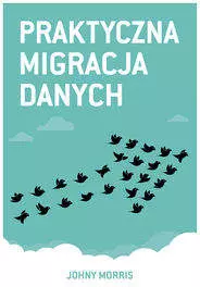 Praktyczna migracja danych - Książki