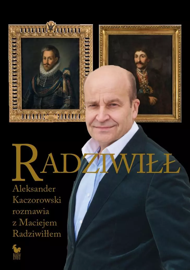 Radziwiłł. Aleksander Kaczorowski rozmawia z Maciejem Radziwiłłem - Książki