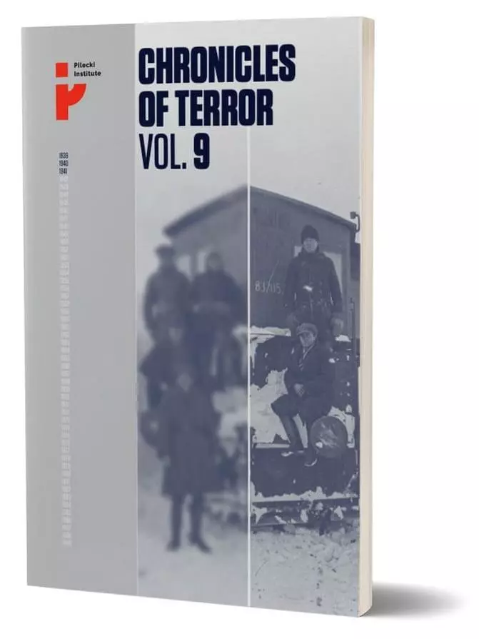 Chronicles of Terror. Volume 9. Soviet repression in Poland’s Eastern Borderlands 1939-1941 - Książki