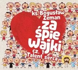 Zaśpiewajki cz.1 Talent serca CD - Książki