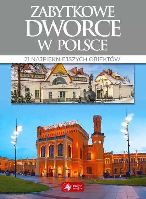 Zabytkowe dworce w Polsce - Książki