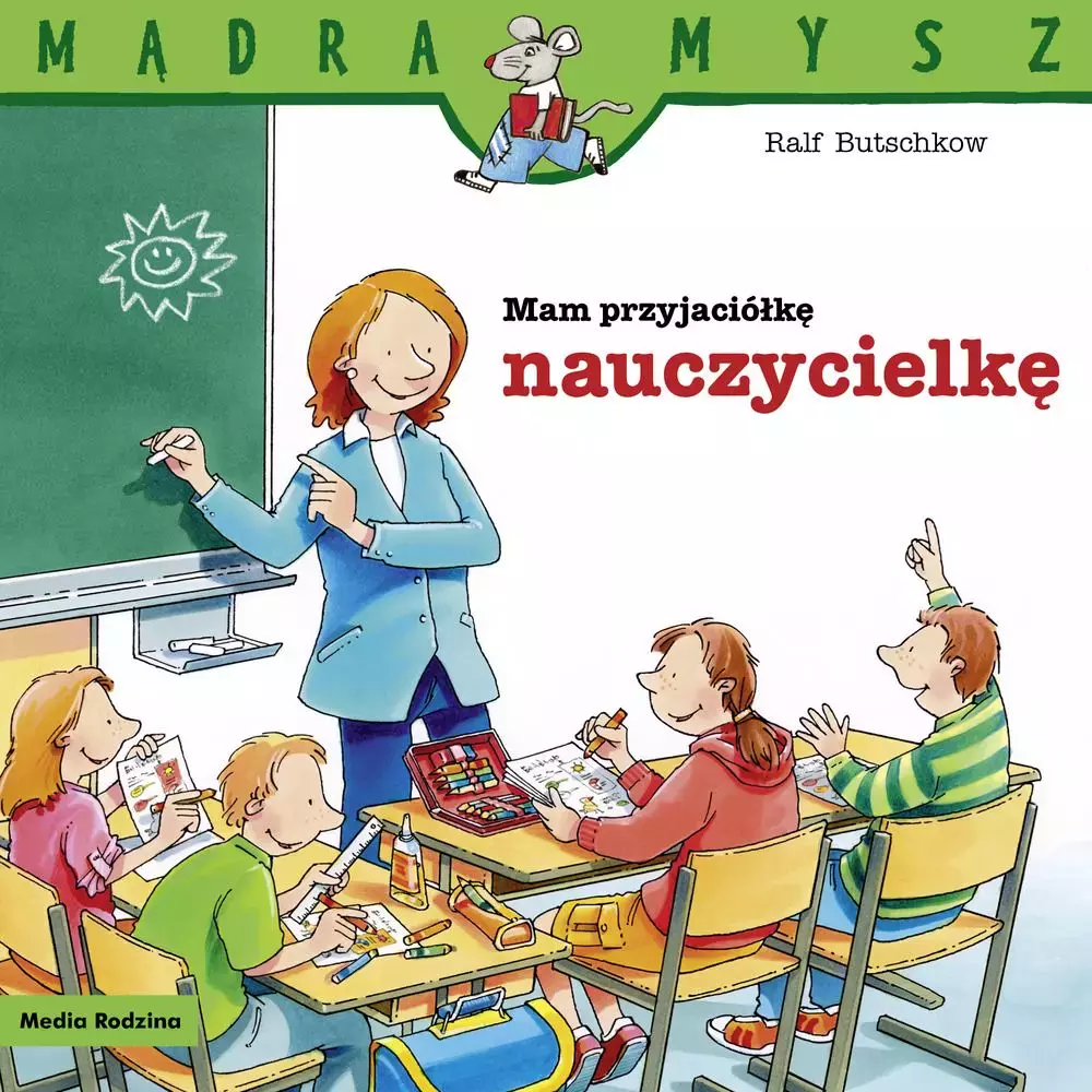 Mądra Mysz. Mam przyjaciółkę nauczycielkę - Książki