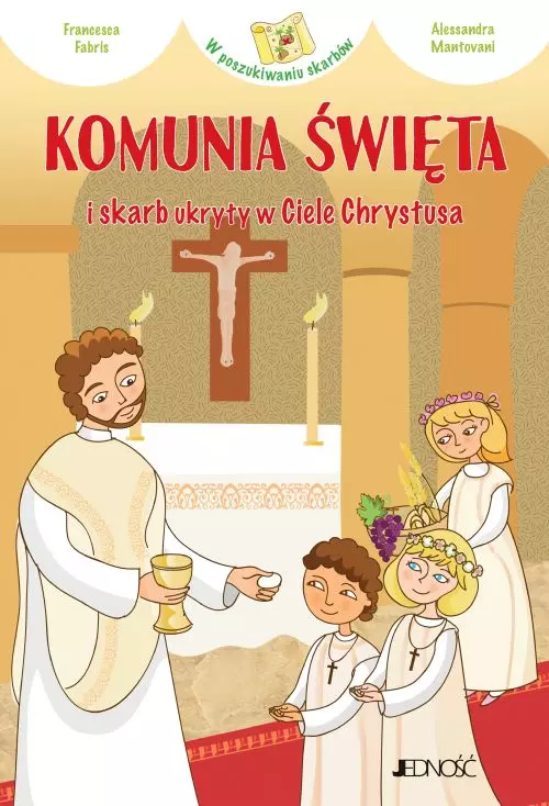 Komunia Święta i skarb ukryty w Ciele Chrystusa - Książki