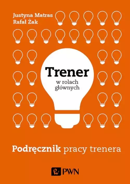 Trener w rolach głównych. Podręcznik pracy trenera - Książki