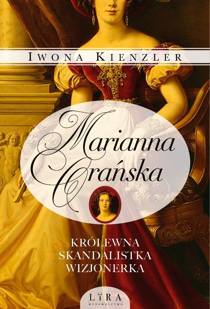 Marianna Orańska. Królewna, skandalistka, wizjoner - Książki
