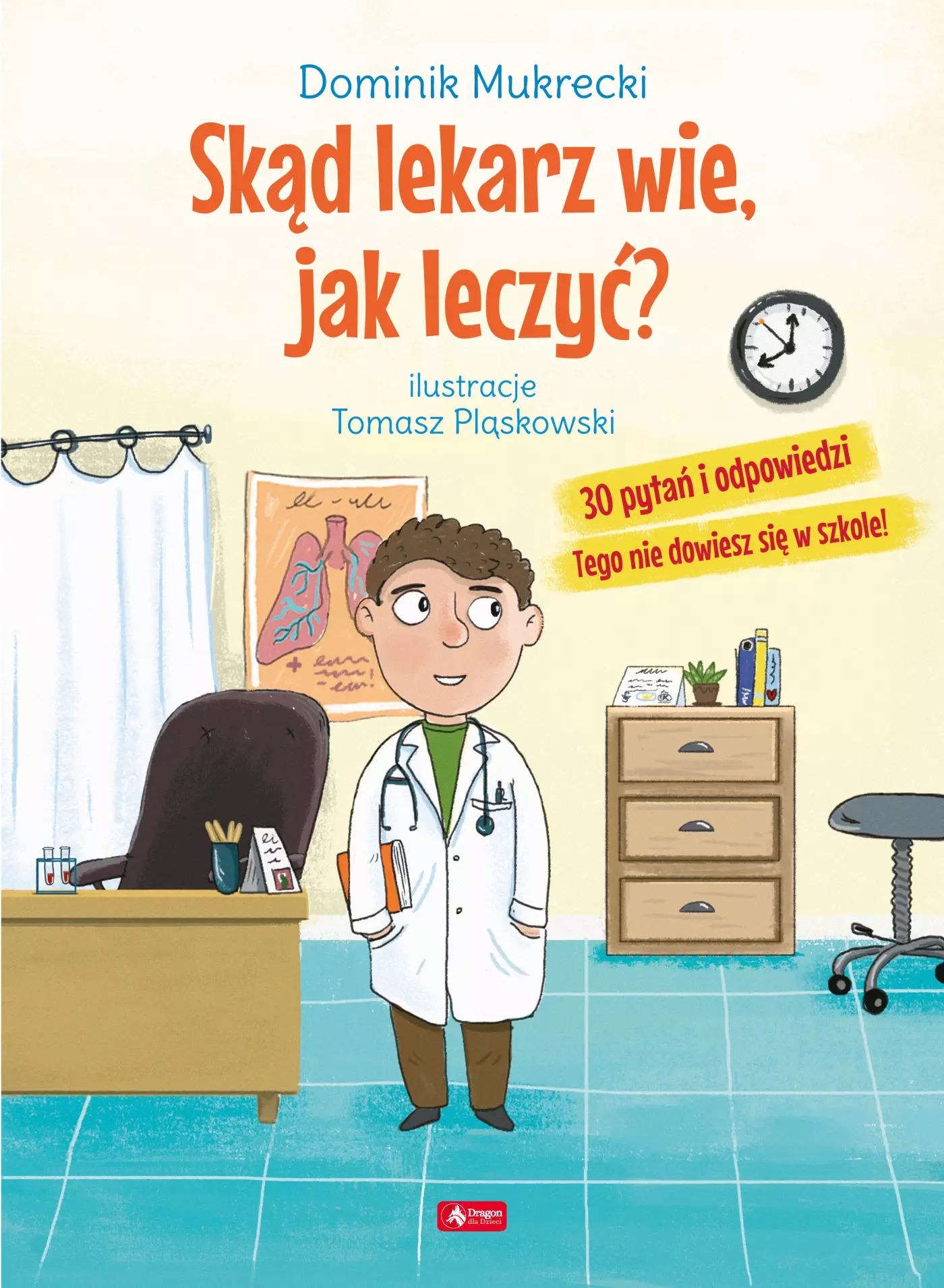 Skąd lekarz wie, jak leczyć? - Książki