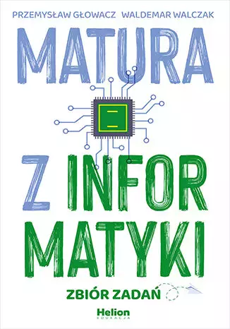 Matura z informatyki. Zbiór zadań - Książki