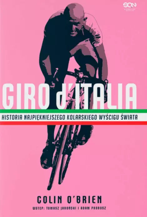 Giro d'Italia. Historia najpiękniejszego kolarskiego wyścigu świata (wydanie III) - Książki