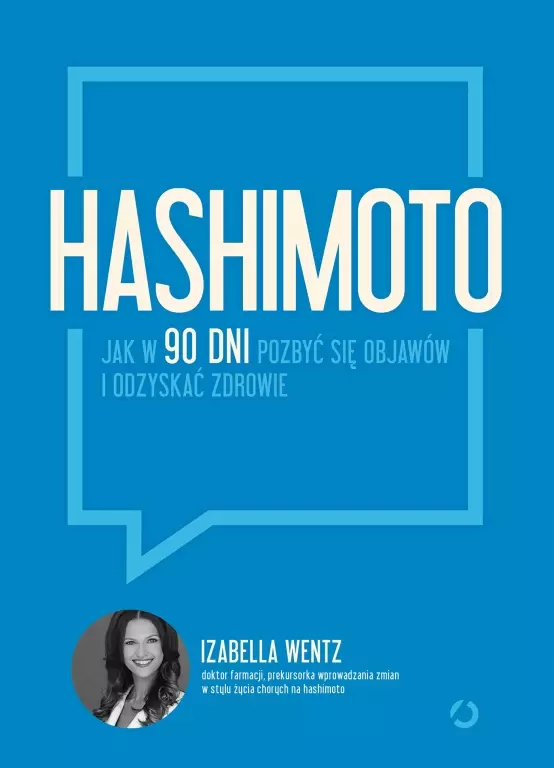 Hashimoto. Jak w 90 dni pozbyć się objawów i odzyskać zdrowie - Książki