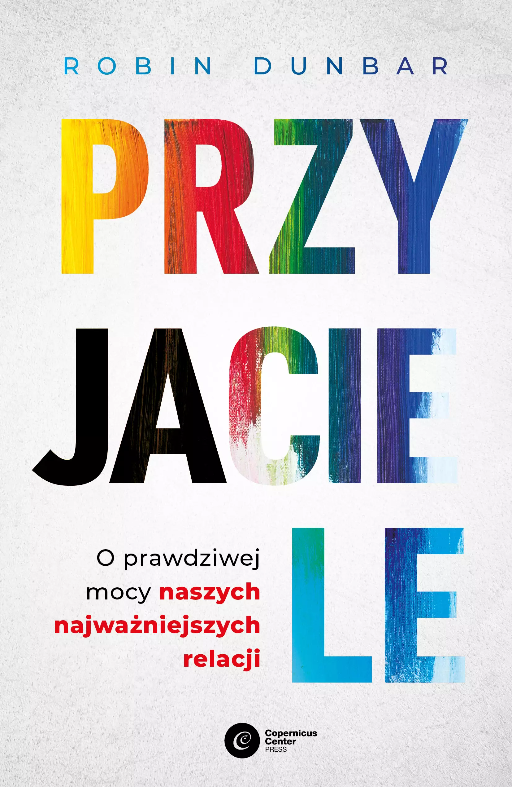 Przyjaciele. O prawdziwej mocy naszych najważniejszych relacji - Książki