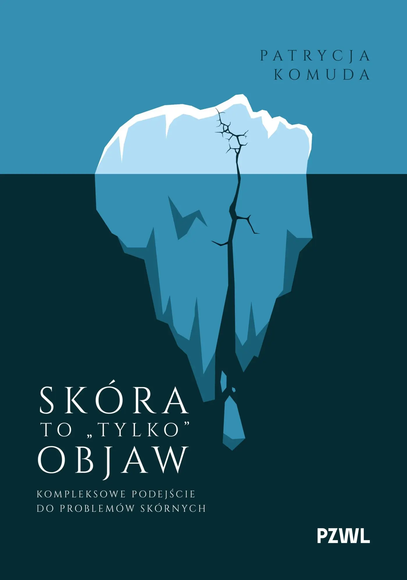Skóra to „tylko” objaw. Kompleksowe podejście do problemów skórnych - Książki