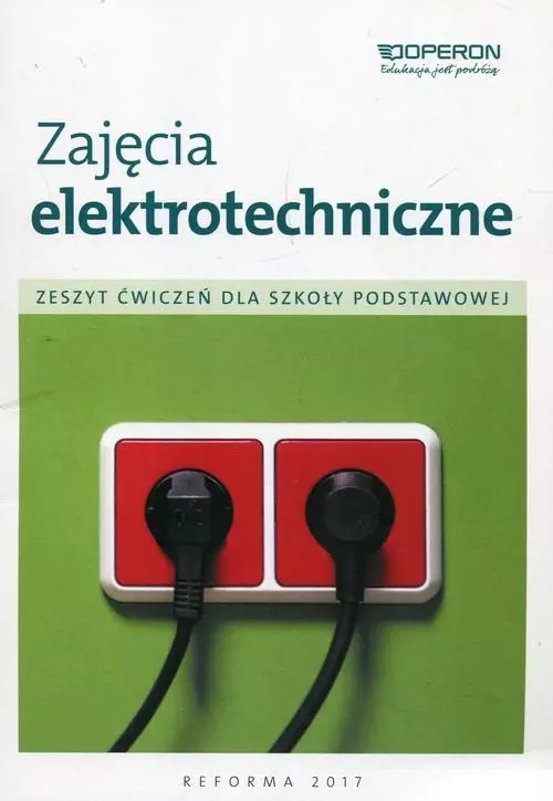 Zajęcia elektrotechniczne. Zeszyt ćwiczeń dla szkół podstawowych - Książki
