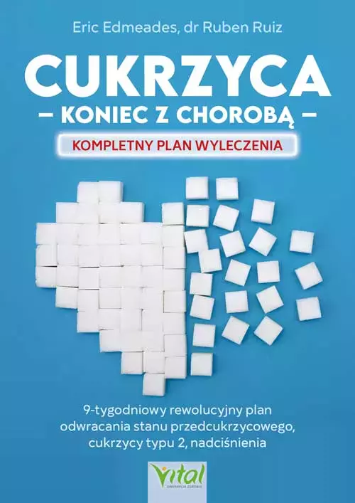 Cukrzyca - koniec z chorobą. Kompletny plan wyleczenia - Książki