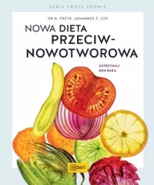 Nowa dieta przeciwnowotworowa. - Książki