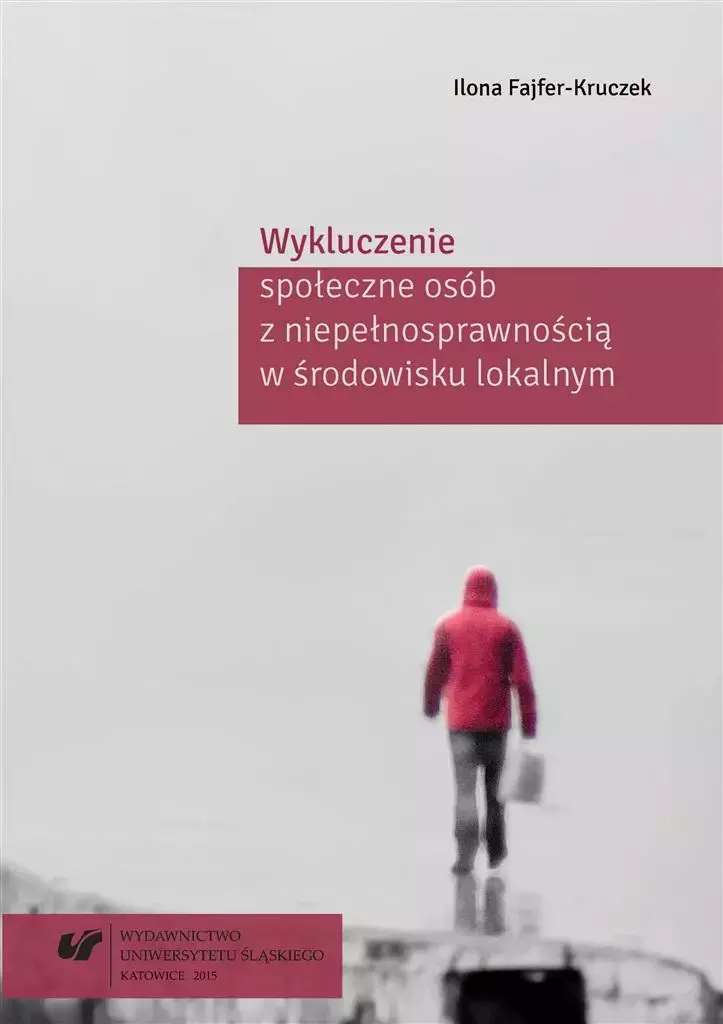 Wykluczenie społeczne osób z niepełnosprawnością.. - Książki
