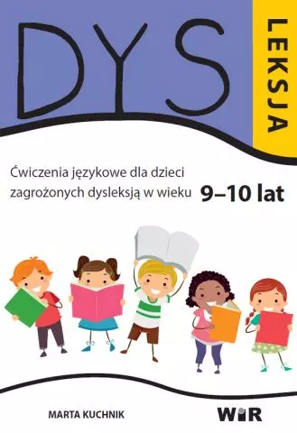 Dysleksja. Ćwiczenia językowe dla dzieci zagrożonych dysleksją w wieku 9-10 lat - Książki