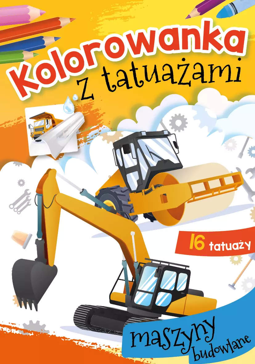 Kolorowanka z tatuażami. Maszyny budowlane - Książki