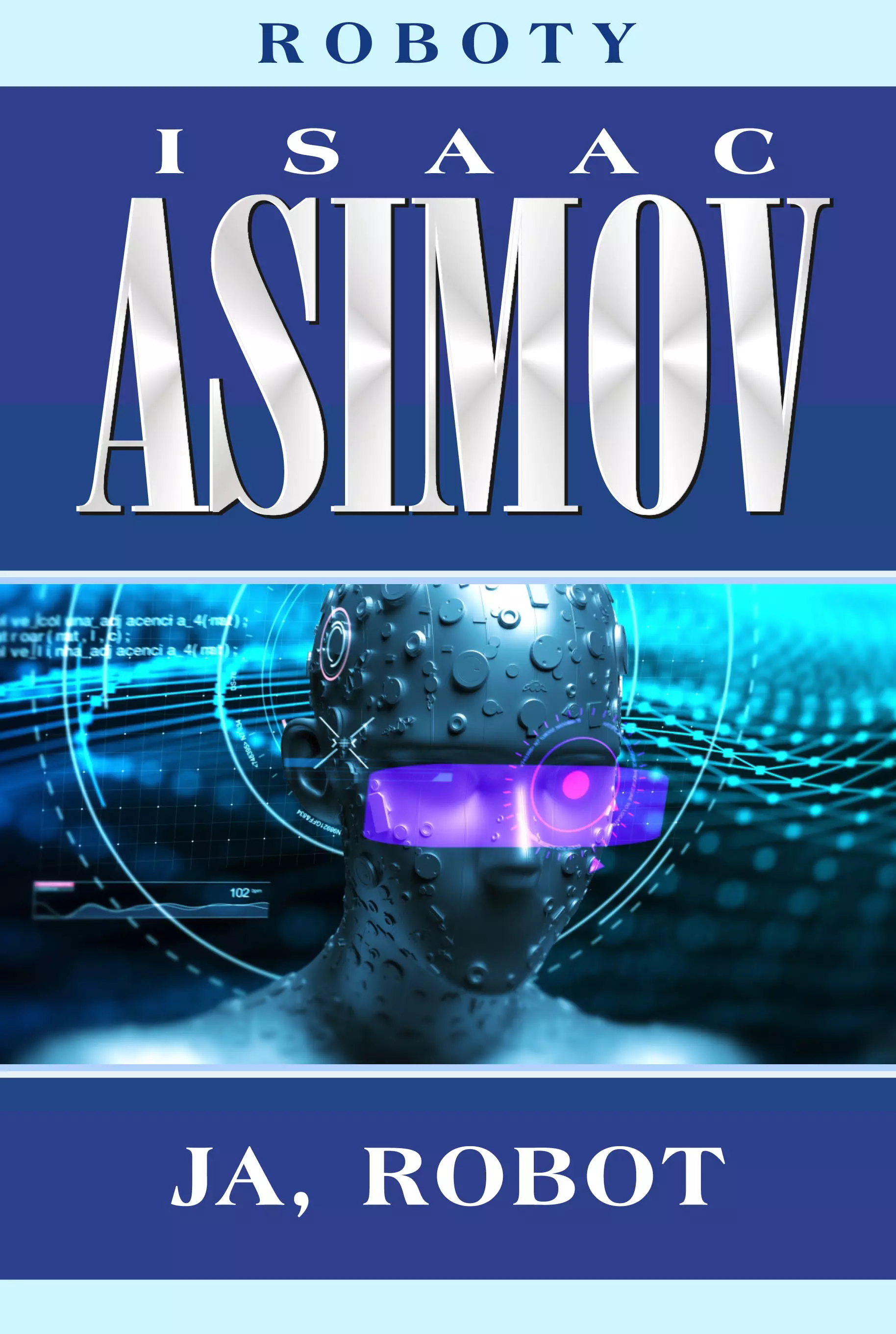 Roboty. Tom 1. Ja, robot - Książki